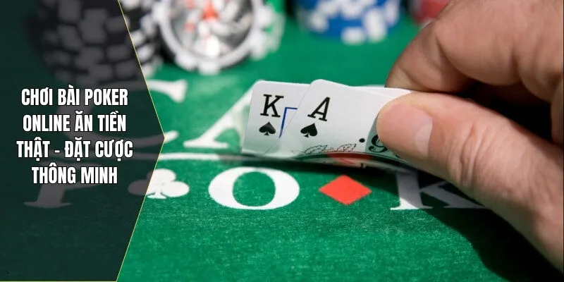 Chơi bài poker online ăn tiền thật